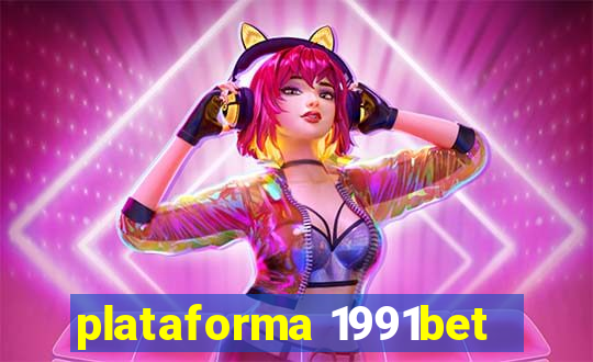 plataforma 1991bet